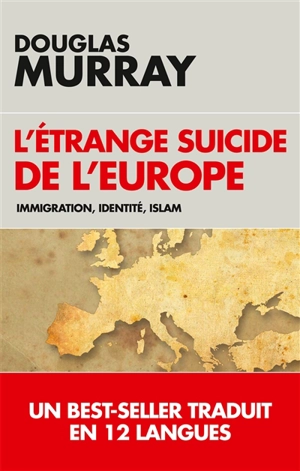 L'étrange suicide de l'Europe : immigration, identité, islam - Douglas Murray