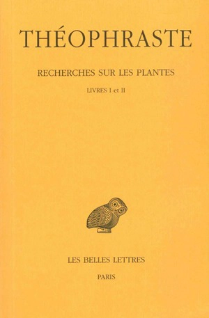 Recherches sur les plantes. Vol. 1. Livres I et II - Théophraste