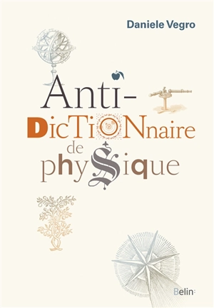 Anti-dictionnaire de physique - Daniele Vegro