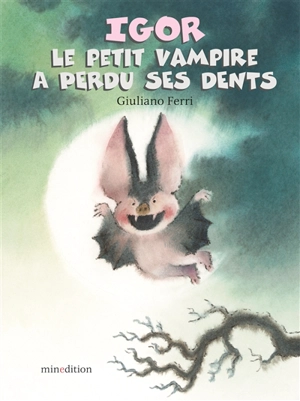 Igor, le petit vampire, a perdu ses dents - Giuliano Ferri