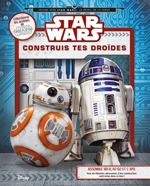 Star Wars : construis tes droïdes - Walt Disney company