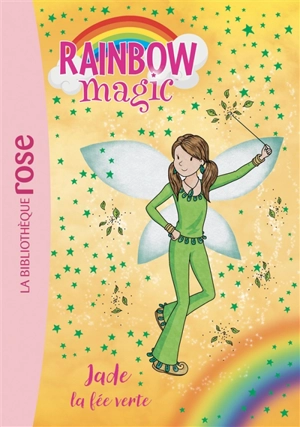 Rainbow magic. Vol. 4. Jade, la fée verte - Daisy Meadows