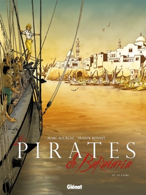 Les pirates de Barataria. Vol. 5. Le Caire - Marc Bourgne