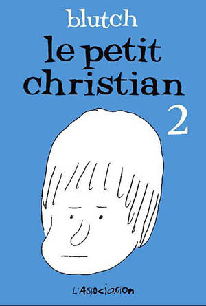 Le petit Christian. Vol. 2 - Blutch