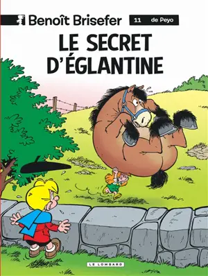 Benoît Brisefer. Vol. 11. Le secret d'Eglantine - Peyo