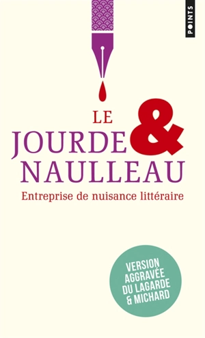Le Jourde et Naulleau : précis de littérature du XXIe siècle - Pierre Jourde