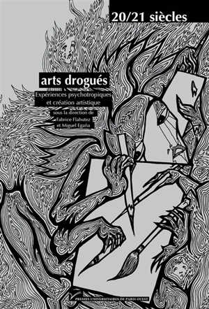 Arts drogués : expériences psychotropiques et création artistique