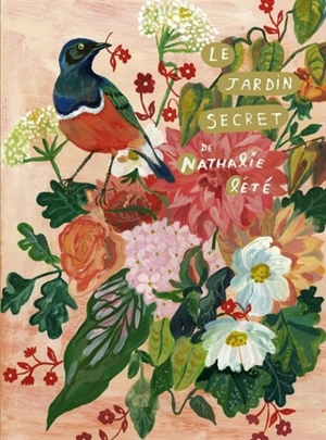 Dans le jardin secret de Nathalie Lété - Nathalie Lété