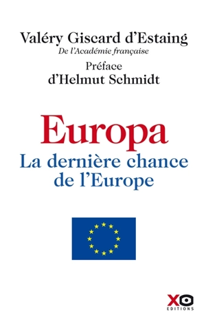 Europa, la dernière chance de l'Europe - Valéry Giscard d'Estaing