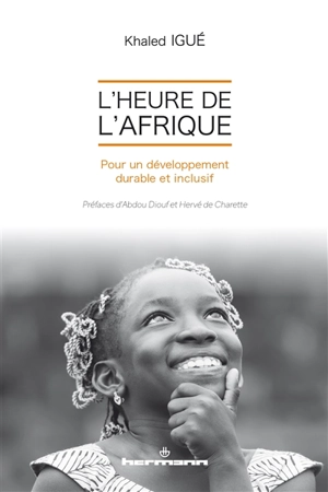 L'heure de l'Afrique : pour un développement durable et inclusif - Khaled Igué