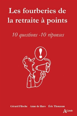 Les fourberies de la retraite à points : 10 questions-10 réponses - Gérard Filoche