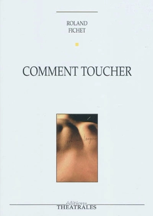 Comment toucher - Roland Jean Fichet