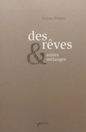 Des rêves : & autres mélanges - Thomas Browne