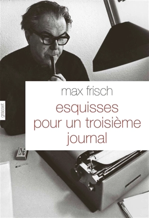 Esquisses pour un troisième journal - Max Frisch