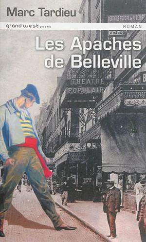 Les Apaches de Belleville - Marc Tardieu