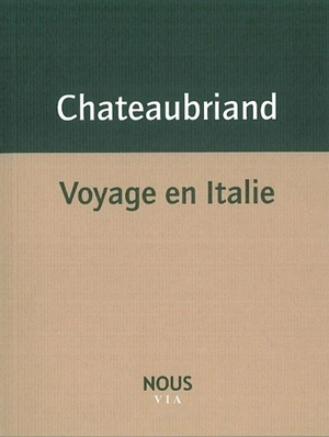 Voyage en Italie - François René de Chateaubriand