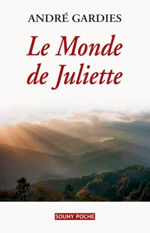 Le monde de Juliette - André Gardies