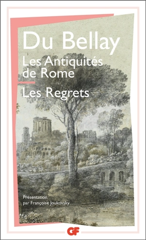 Les antiquitez de Rome. Les regrets - Joachim Du Bellay