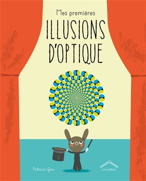 Mes premières illusions d'optique - Patricia Geis