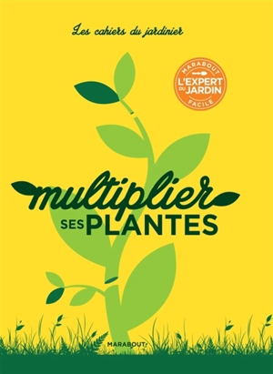 Multiplier ses plantes - Geoff Hodge
