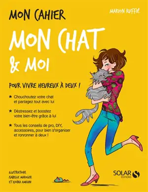 Mon cahier mon chat & moi : pour vivre heureux à deux ! - Marion Ruffié