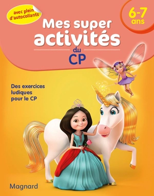 Mes super activités du CP, 6-7 ans : des exercices ludiques pour le CP - Elodie Grémaud