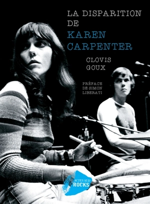 La disparition de Karen Carpenter - Clovis Goux