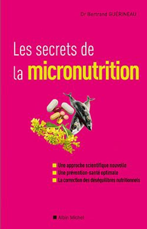 Les secrets de la micronutrition - Bertrand Guérineau