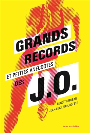 Grands records et petites anecdotes des JO - Benoît Kerjean