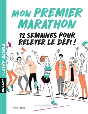 Mon premier marathon : 12 semaines pour relever le défi ! - Marie-Hélène Paturel
