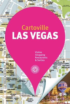 Las Vegas : visites, shopping, restaurants & sorties - Steve Friess