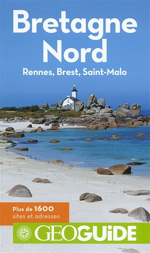 Bretagne Nord : Rennes, Brest, Saint-Malo