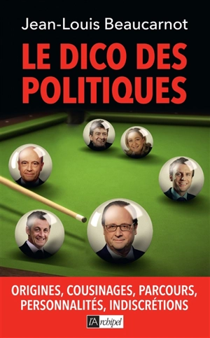 Le dico des politiques - Jean-Louis Beaucarnot