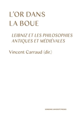 L'or dans la boue : Leibniz et les philosophies antiques et médiévales