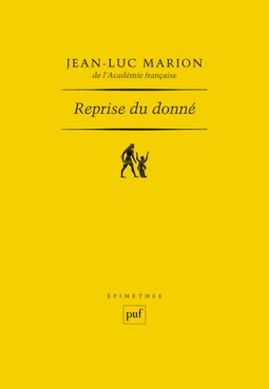 Reprise du donné - Jean-Luc Marion
