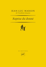 Reprise du donné - Jean-Luc Marion