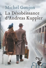 La désobéissance d'Andreas Kuppler - Michel Goujon