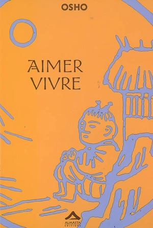 Aimer vivre - Osho