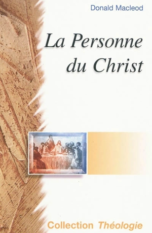 La personne du Christ - Donald Macleod