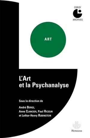 L'art et la psychanalyse : colloque de Cerisy - Centre culturel international (Cerisy-la-Salle, Manche). Colloque (1962)