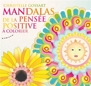 Mandalas de la pensée positive : à colorier - Christelle Gossart