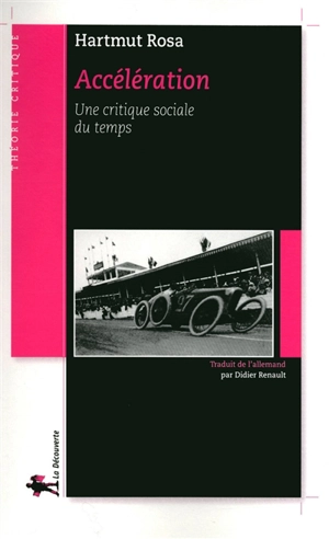 Accélération : une critique sociale du temps - Hartmut Rosa