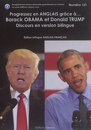 Progressez en anglais grâce à... Barack Obama et Donald Trump : discours en version bilingue - Barack Obama
