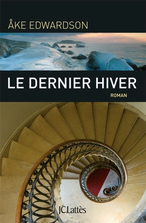 Le dernier hiver - Ake Edwardson