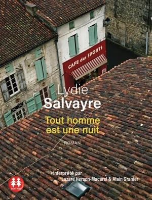 Tout homme est une nuit - Lydie Salvayre