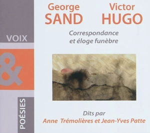 Correspondance et éloge funèbre - George Sand