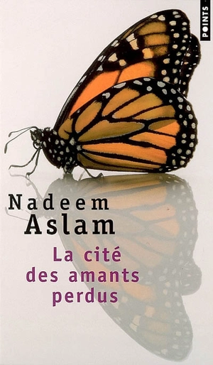 La cité des amants perdus - Nadeem Aslam