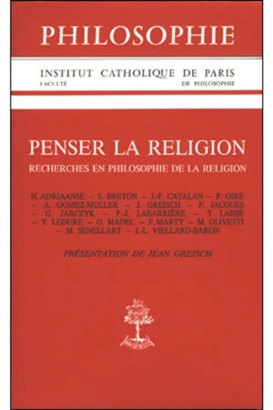 Penser la religion : recherches en philosophie de la religion