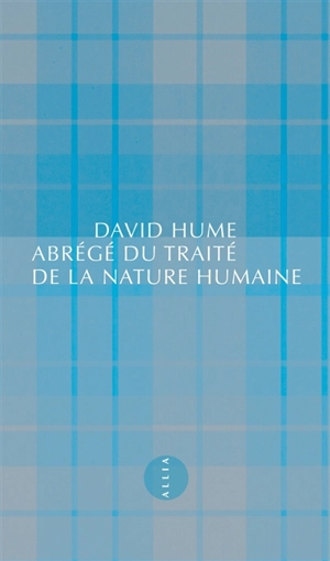 Abrégé du Traité de la nature humaine. Lettre d'un gentleman à son ami d'Edimbourg - David Hume