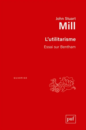 L'utilitarisme. Essai sur Bentham - John Stuart Mill